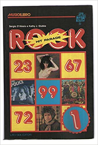 Libro "Rock Hit Parade" Sergio D'Alesio Kathy J. Stubbs