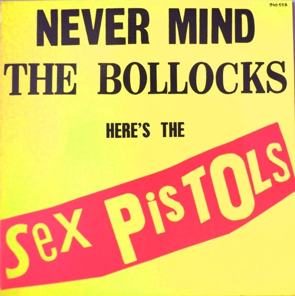 Sex Pistols "Never Mind The Bollocks Here's The Sex Pistols"  LP