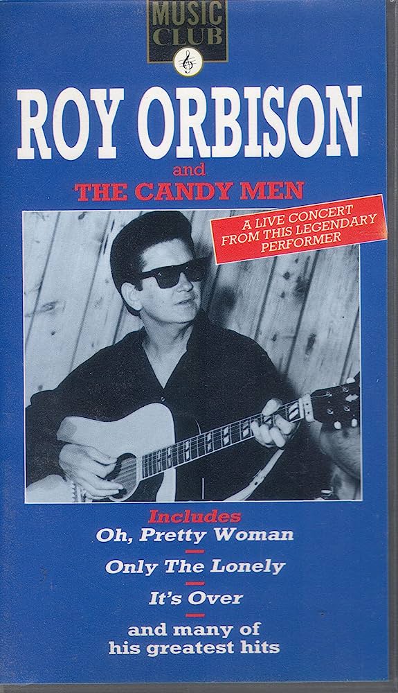 Roy Orbison And The Candy Men – In Concert  VHS