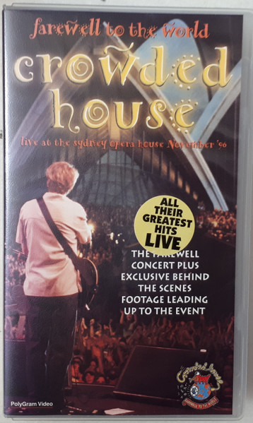 Crowded House – Farewell To The World, Live At The Sydney Opera House November '96  VHS