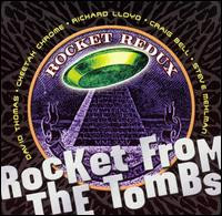 Rocket From The Tombs " Rocket Redux " CD