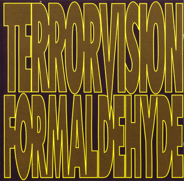 Terrorvision " Formaldehyde " CD