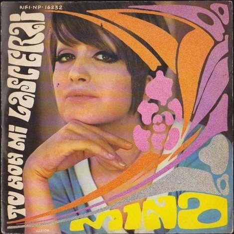Mina " Tu Non Mi Lascerai " 45 GIRI