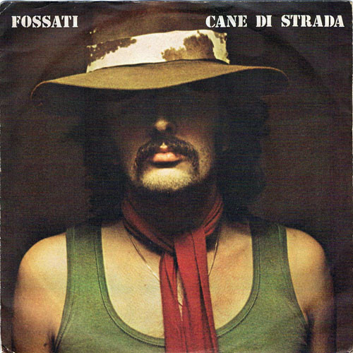 Ivano Fossati " Cane Di Strada " 45 GIRI