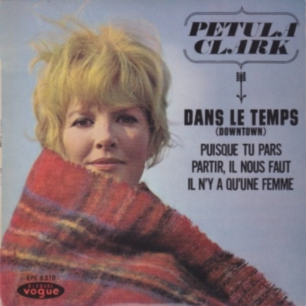 Petula Clark " Dans Le Temps = Downtown "