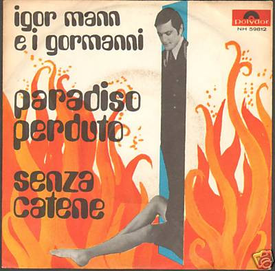 Igor Mann E I Gormanni " Paradiso Perduto / Senza Catene " 45 GIRI