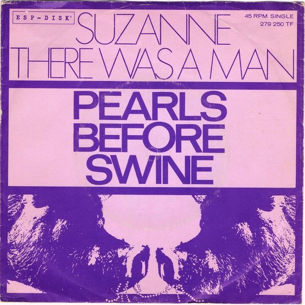 Pearls Before Swine " Suzanne / There Was A Man " 45 GIRI