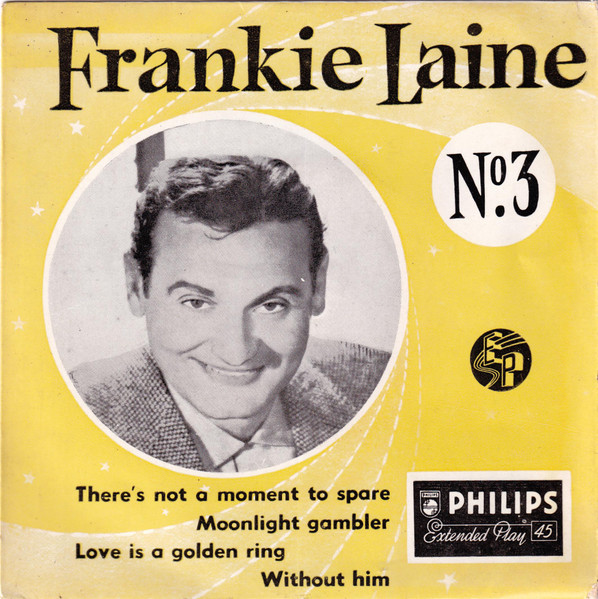 Frankie Laine " There's Not A Moment To Spare "  45 GIRI