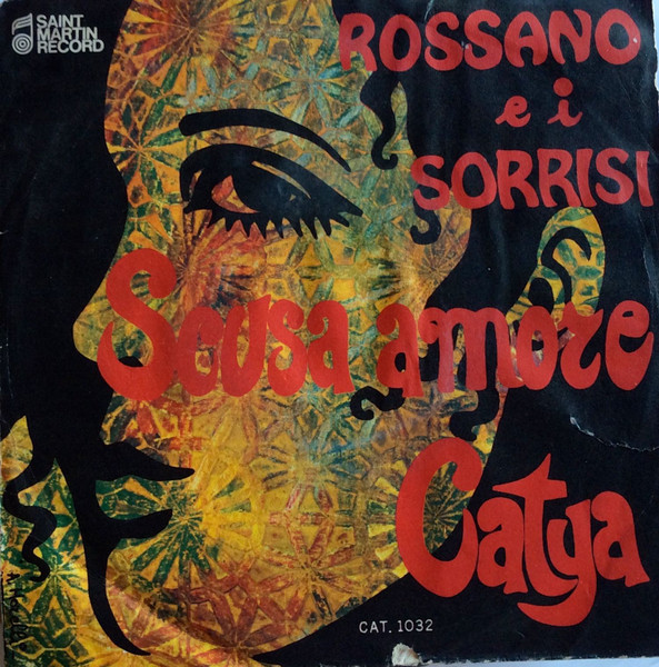 Rossano E I Sorrisi " Scusa Amore / Catya " 45 GIRI
