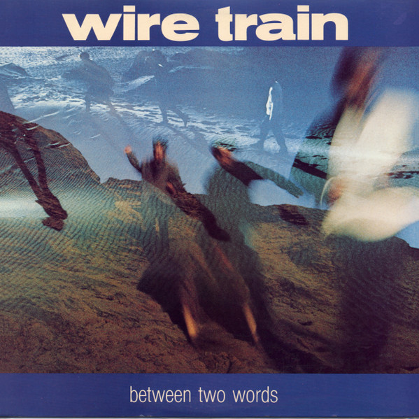 Wire Train – Between Two Words LP