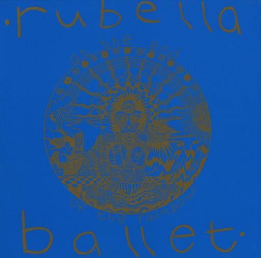Rubella Ballet – At The End Of The Rainbow LP