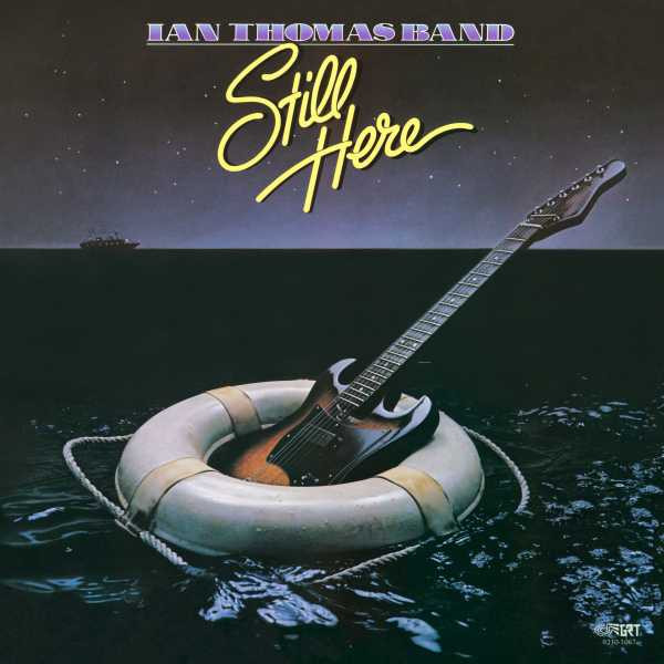Ian Thomas Band – Still Here LP