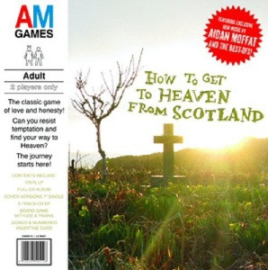 Aidan Moffat & The Best-Ofs – How To Get To Heaven From Scotland LP