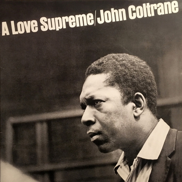 John Coltrane – A Love Supreme LP