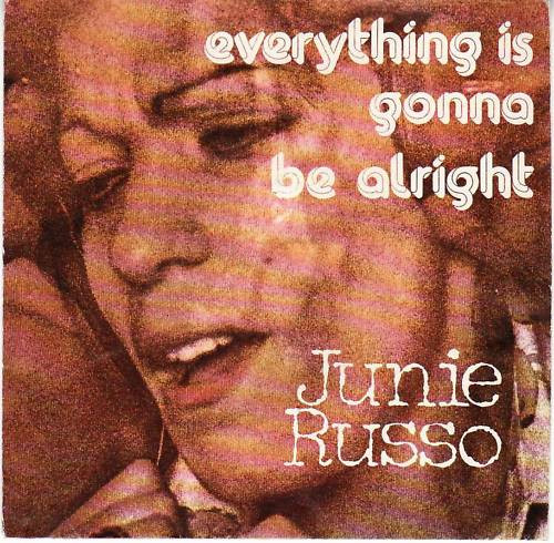 Junie Russo – Everything Is Gonna Be Alright 45 giri