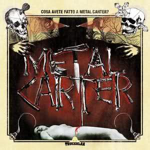 Metal Carter – Cosa Avete Fatto A Metal Carter ? CD