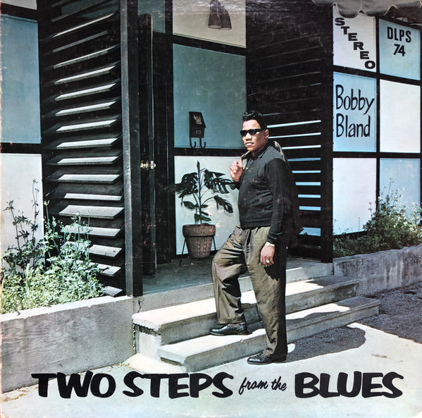Bobby Bland – Two Steps From The Blues LP