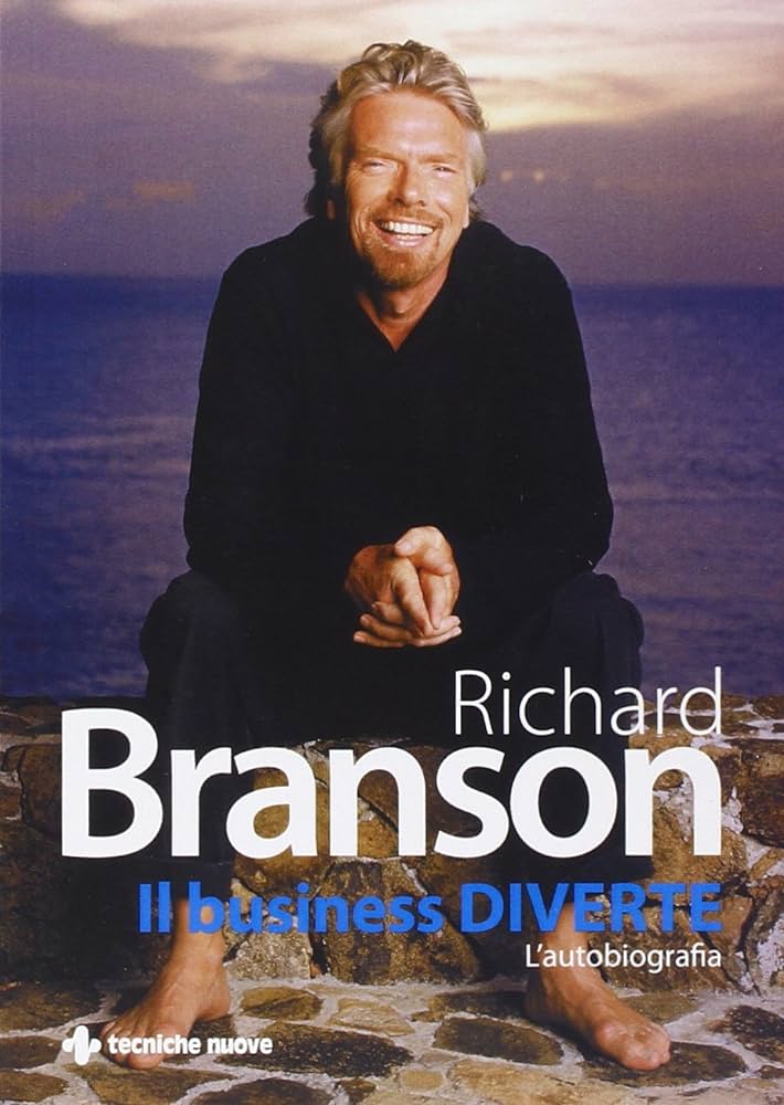 Libro Richard Branson Il Business Diverte L'autobiografia