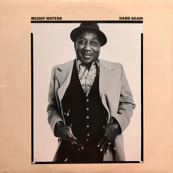 Muddy Waters – Hard Again LP