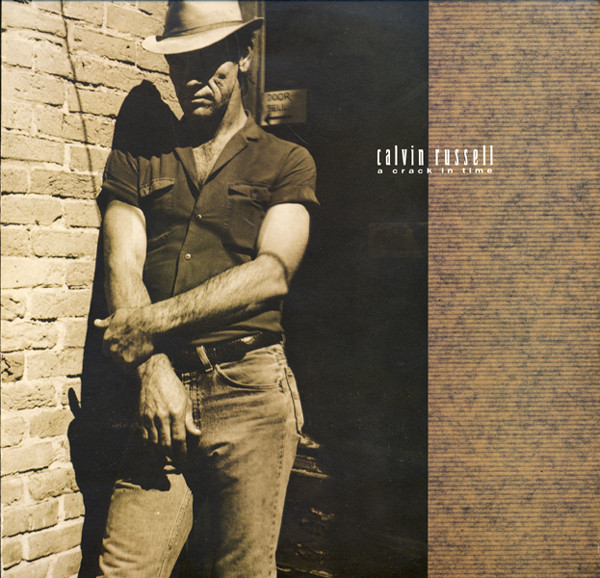 Calvin Russell – A Crack In Time LP