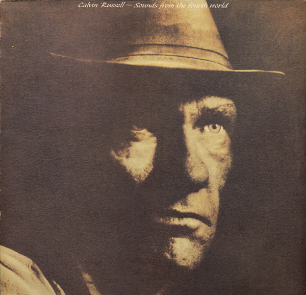 Calvin Russell – Sounds From The Fourth World LP