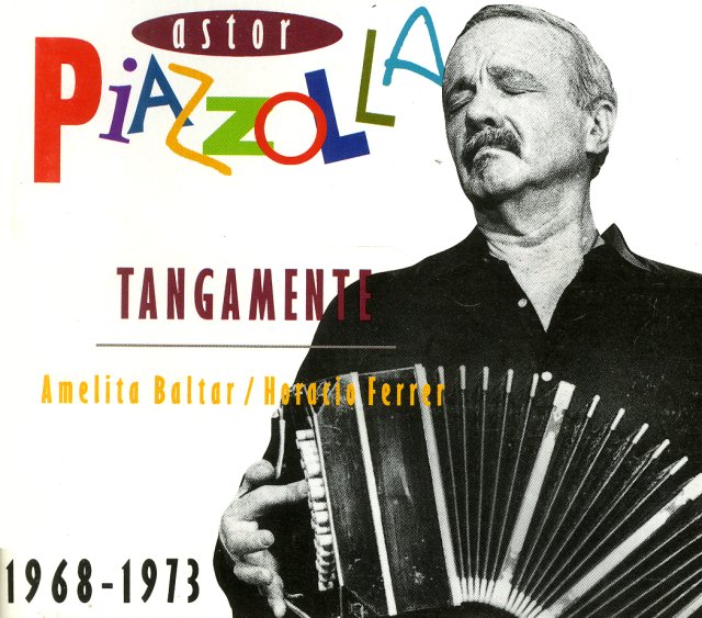 Astor Piazzolla Tangamente 1968 to 1973 - Amelita Baltar / Horacio Ferrer CD BOX