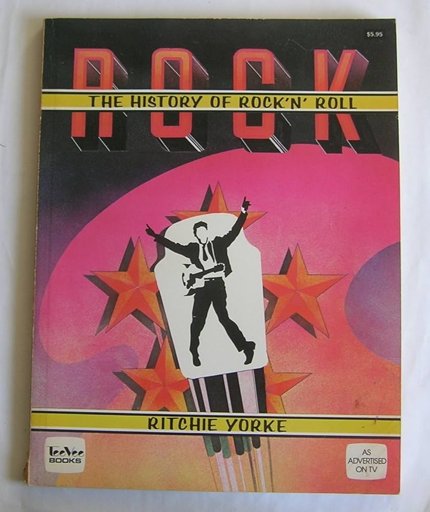 The History Of Rock N Roll Ritchie Yorke (Book)