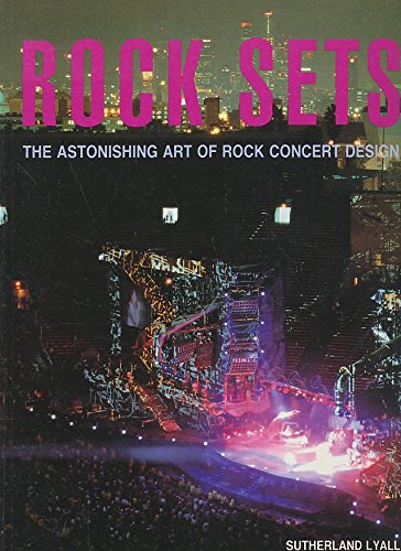 Rock Sets The Astonishing Art of Rock Concert Design (Book)