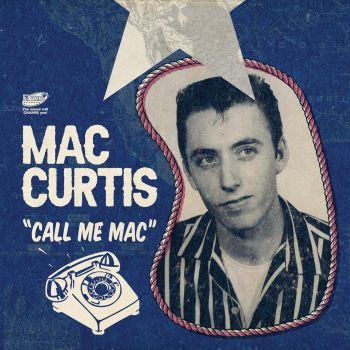 Mac Curtis – Call Me Mac 45 GIRI