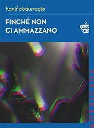 Finchè Non Ci Ammazzano - Hanif Abdurraqib