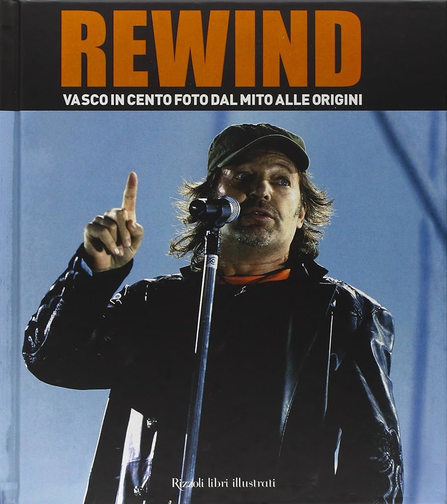 Rewind Vasco in 100 foto dal mito alle origini (Book)