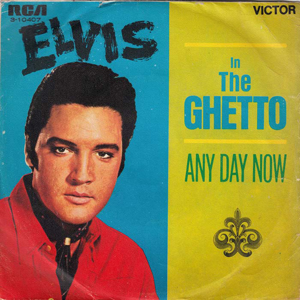 Elvis Presley – In The Ghetto / Any Day Now 45 giri