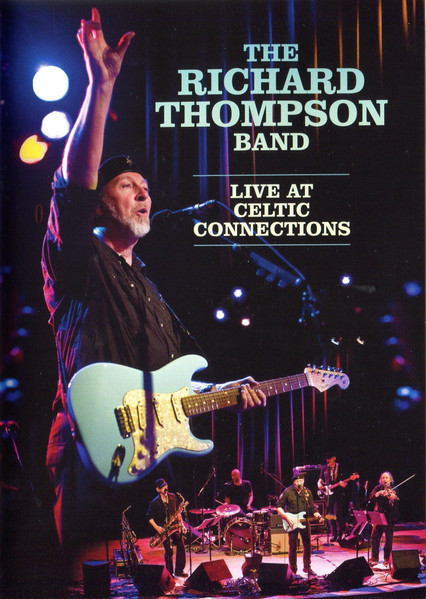 The Richard Thompson Band – Live At Celtic Connections DVD
