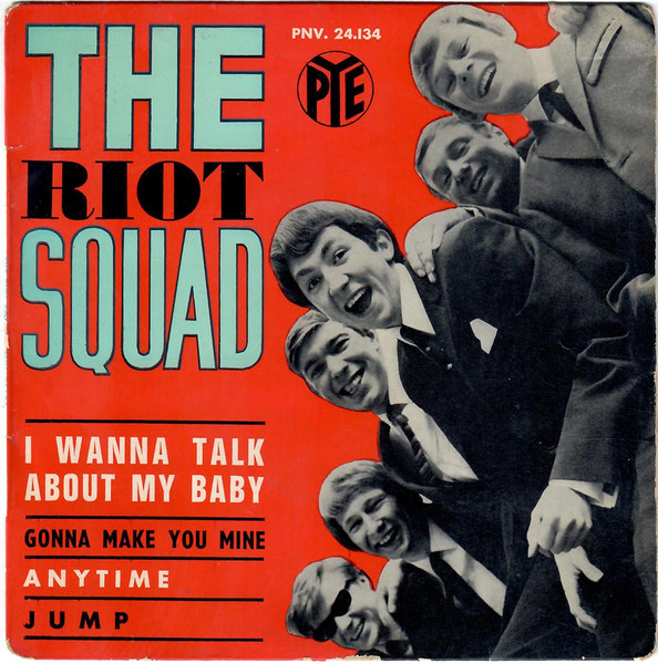 The Riot Squad – I Wanna Talk About My Baby / Gonna Make You Mine 45 giri