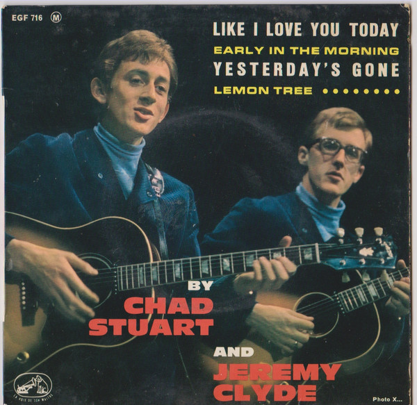Chad Stuart And Jeremy Clyde – Like I Love You Today / Yesterday's Gone 45 giri