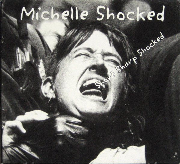 Michelle Shocked – Short Sharp Shocked CD