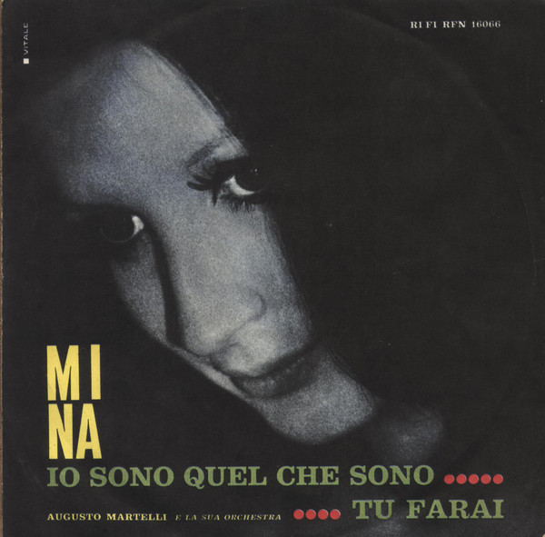 Mina – Io Sono Quel Che Sono / Tu Farai 45 GIRI