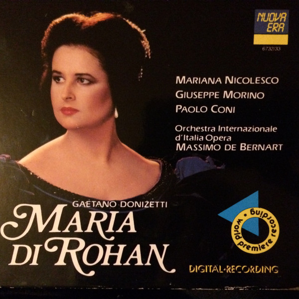 Gaetano Donizetti - Mariana Nicolesco, Giuseppe Morino, Paolo Coni, Orchestra Internazionale D'Italia, Massimo De Bernart – Maria di Rohan CD