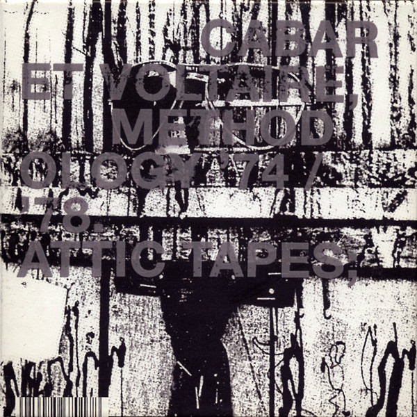 Cabaret Voltaire – Methodology '74 / '78. Attic Tapes CD BOX