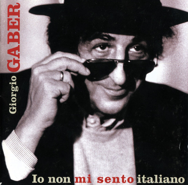 Giorgio Gaber – Io Non Mi Sento Italiano CD