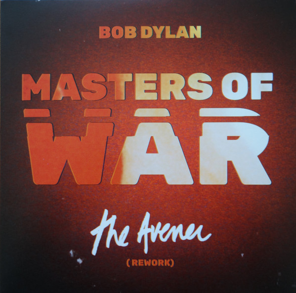 Bob Dylan – Masters Of War (The Avener Rework) 45 GIRI (RSD 2018)