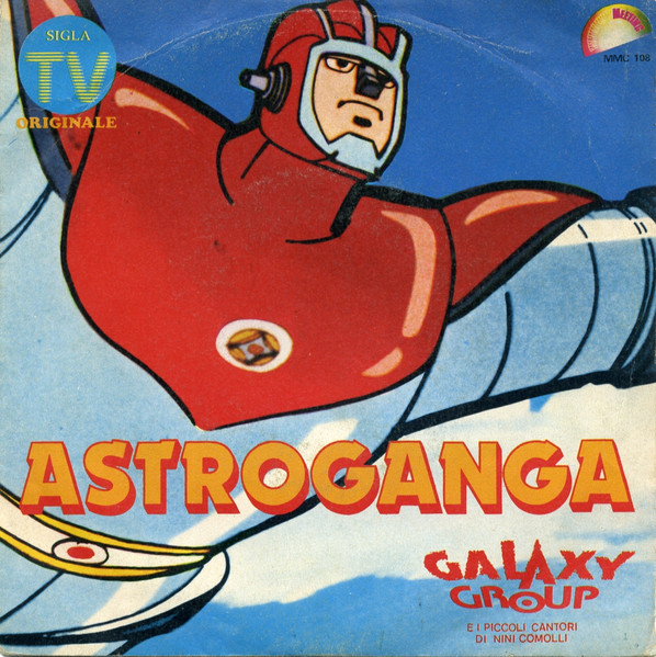 Galaxy Group E I Piccoli Cantori Di Nini Comolli – Astroganga 45 giri
