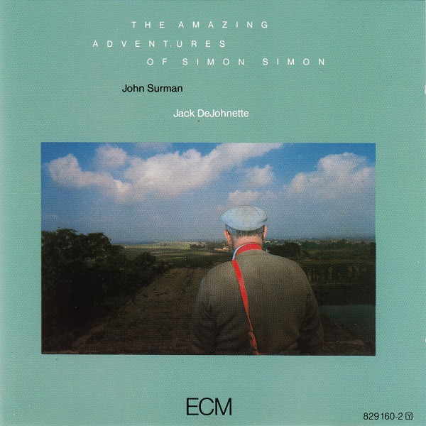 John Surman – The Amazing Adventures Of Simon Simon CD
