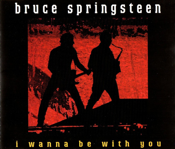 Bruce Springsteen – I Wanna Be With You CD Single