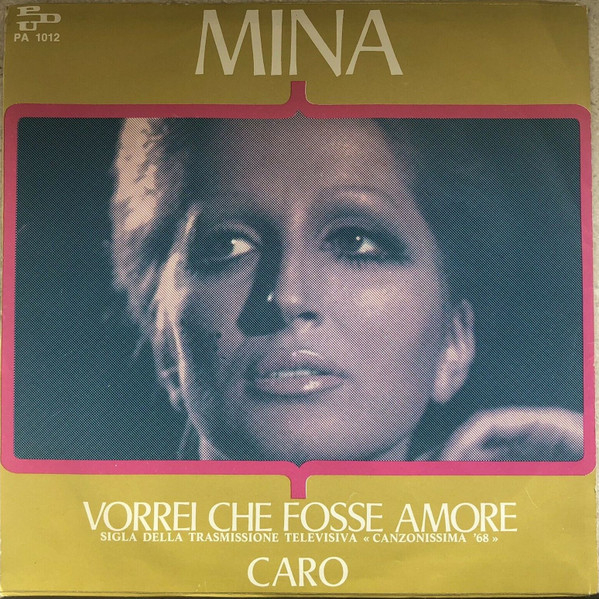 Mina – Vorrei Che Fosse Amore / Caro 45 GIRI