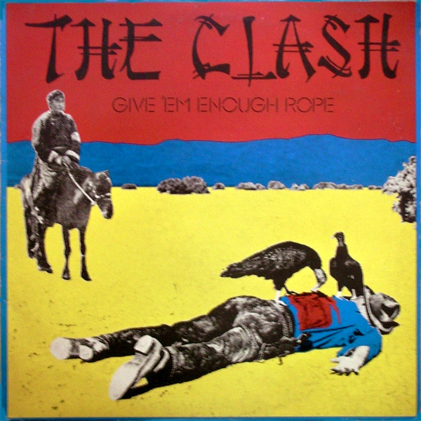 Clash – Give 'Em Enough Rope LP