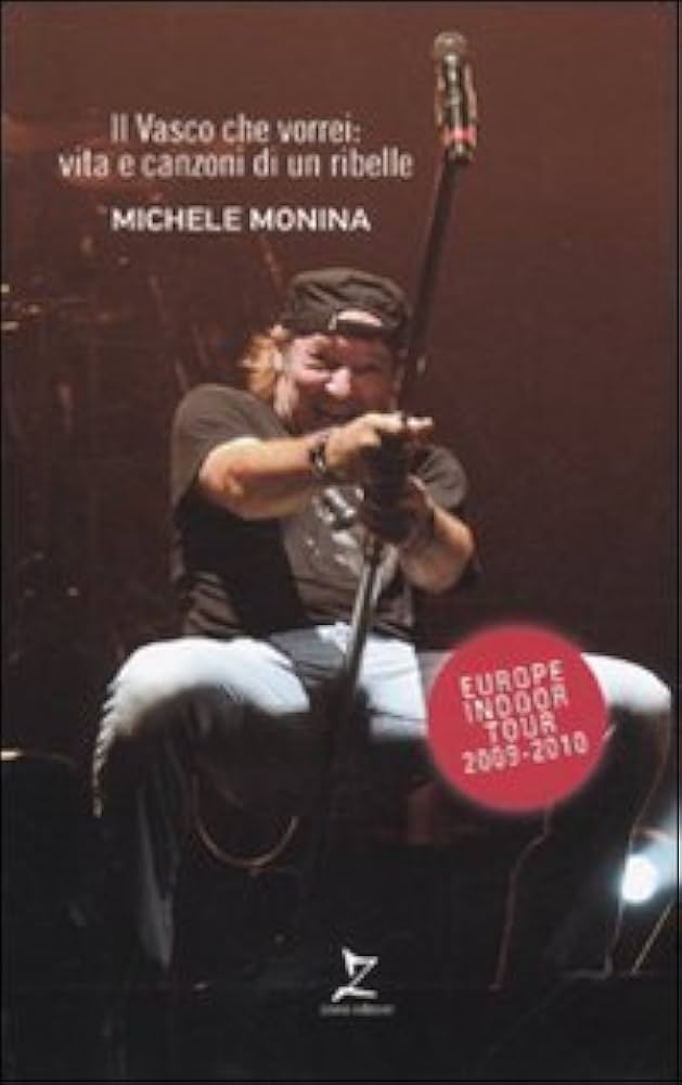 VASCO ROSSI - Il Vasco che vorrei: vita e canzoni di un ribelle (BOOK)