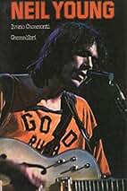 NEIL YOUNG - I. CASAMONTI (BOOK)