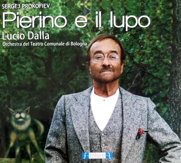 Sergei Prokofiev - Lucio Dalla, Orchestra Del Teatro Comunale Di Bologna – Pierino E Il Lupo CD