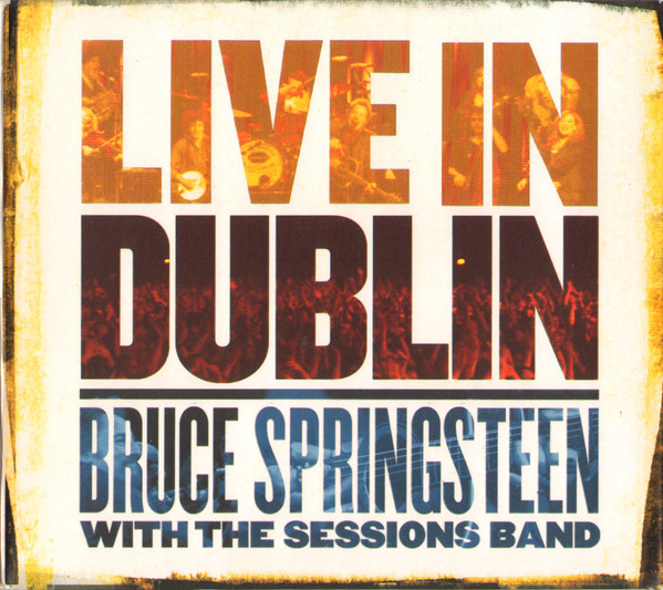 Bruce Springsteen With The Sessions Band – Live In Dublin LP